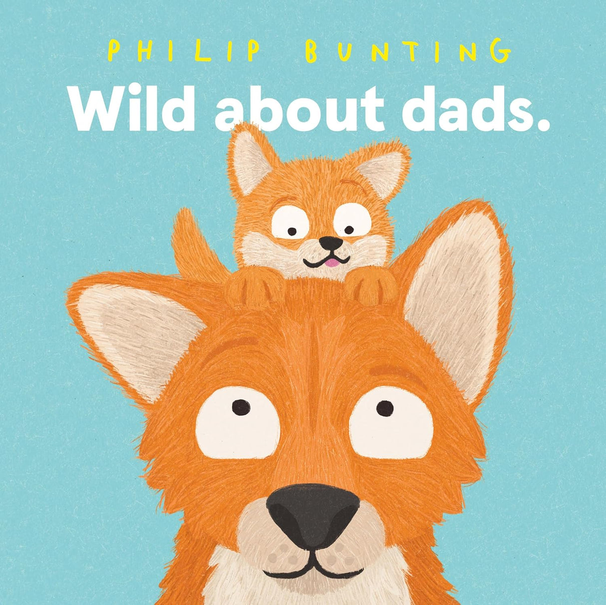 Wild About Dads Board Book