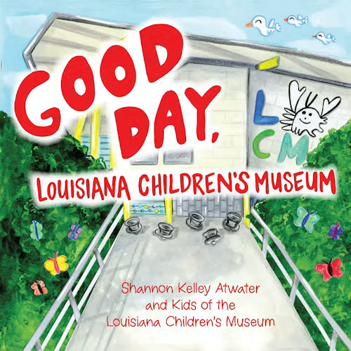 Good Day Louisiana Children's Museum board book