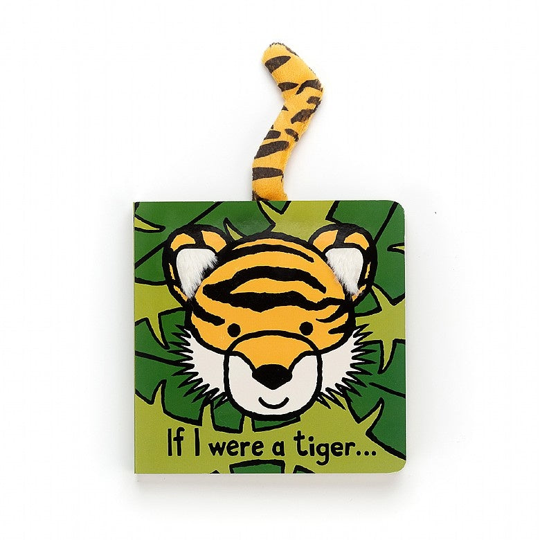 If I Were a Tiger - (Touch and Feel Board Book)