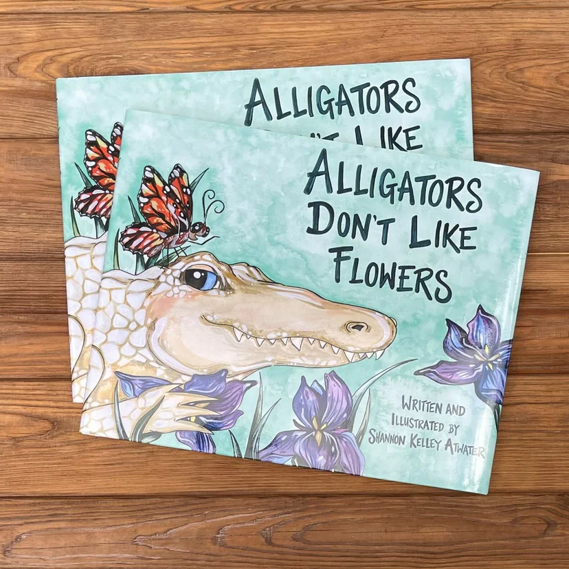 Alligators Don't Like Flowers Hardcover book
