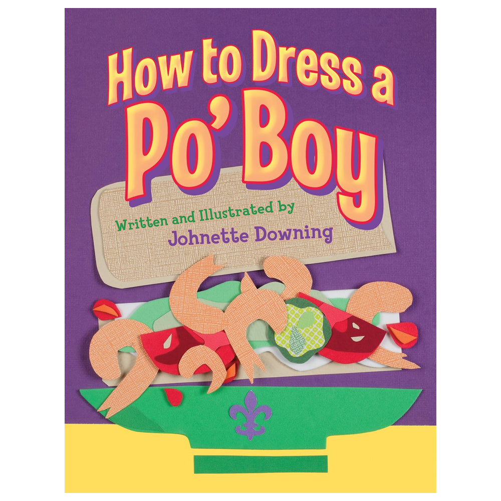 How to Dress a Po' Boy